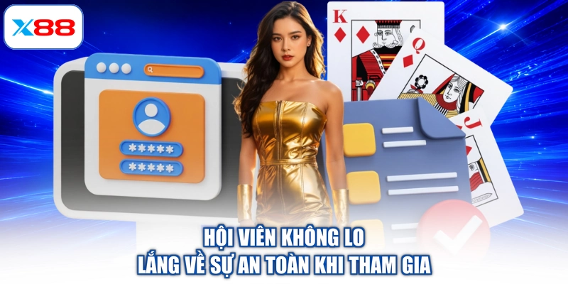Hội viên không lo lắng về sự an toàn khi tham gia Hội viên không lo lắng về sự an toàn khi tham gia