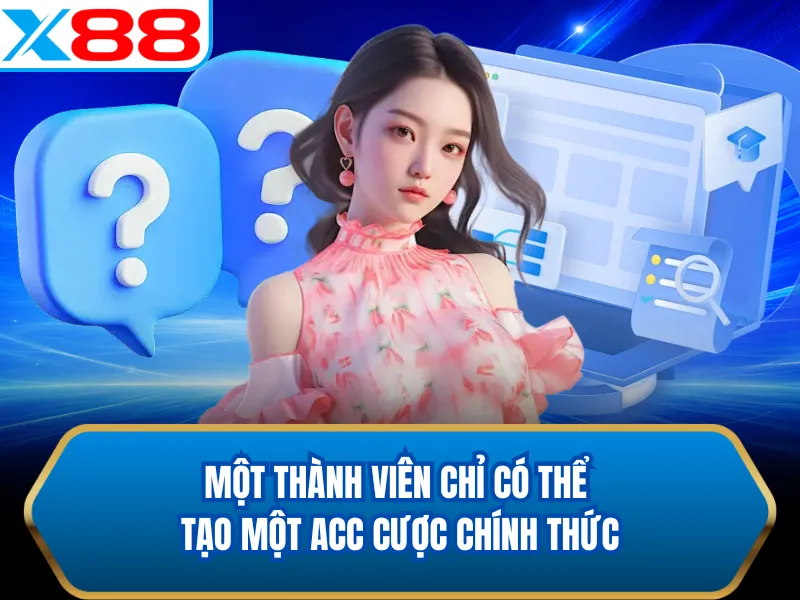 Một thành viên chỉ có thể tạo một acc cược chính thức Một thành viên chỉ có thể tạo một acc cược chính thức