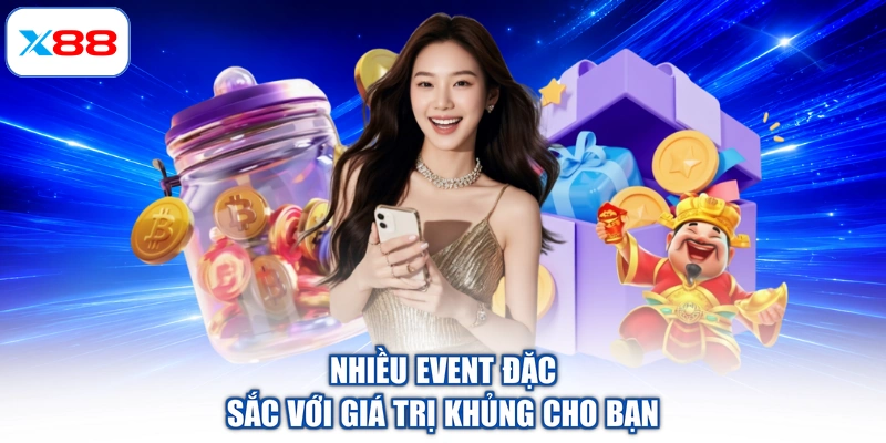 Nhiều event đặc sắc với giá trị khủng cho bạn Nhiều event đặc sắc với giá trị khủng cho bạn