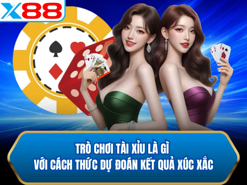 Trò chơi tài xỉu là gì với cách thức dự đoán kết quả xúc xắc Trò chơi tài xỉu là gì với cách thức dự đoán kết quả xúc xắc